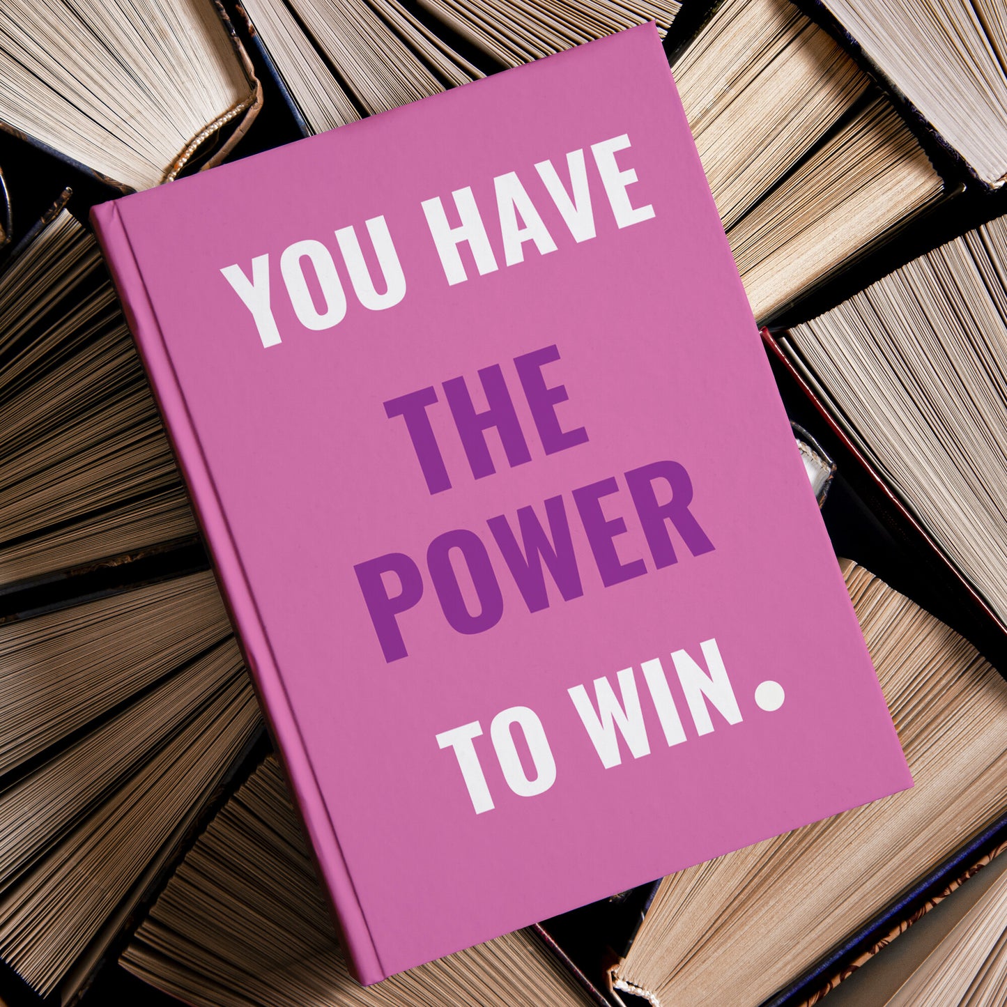 You Have The Power To Win Hardcover Journal