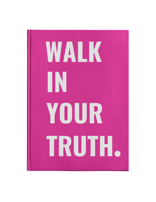 Walk In Your Truth Hardcover Journal