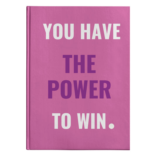 You Have The Power To Win Hardcover Journal